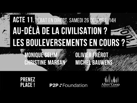 AU-DELA DE LA CIVILISATION ? LES BOULEVERSEMENTS EN COURS ?