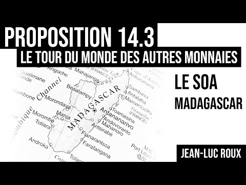Proposition 14.3 / Tour du monde des autres monnaies / Le Soa à Madagascar