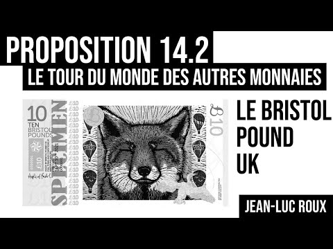 Proposition 14.2 / Tour du monde des autres monnaies / Le Bristol Pound (UK)