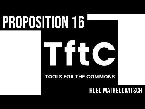PROPOSITION 16 / TOOLS FOR THE COMMONS / Hugo Mathecowitsch